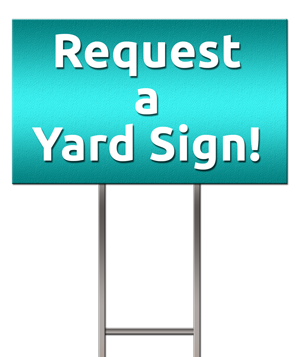 Request A Yard Sign!